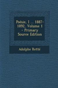 Poesie, I ... 1887-1892, Volume 1 - Primary Source Edition