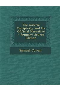 The Gowrie Conspiracy and Its Official Narrative