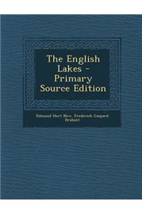 The English Lakes - Primary Source Edition