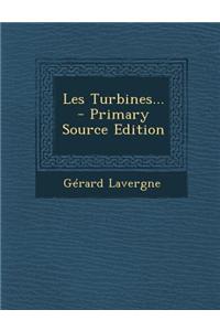 Les Turbines...