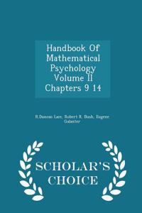 Handbook of Mathematical Psychology Volume II Chapters 9 14 - Scholar's Choice Edition