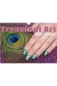 Transient Art - Nail Art Episode 2 2017