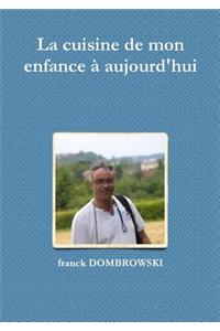 La Cuisine De Mon Enfance a Aujourd'hui