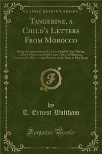 Tangerine, a Child's Letters from Morocco