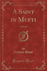 A Saint in Mufti