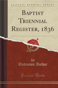 Baptist Triennial Register, 1836 (Classic Reprint)