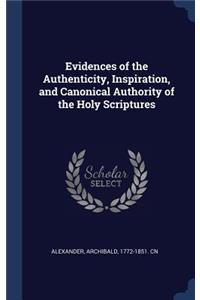 Evidences of the Authenticity, Inspiration, and Canonical Authority of the Holy Scriptures