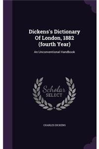 Dickens's Dictionary Of London, 1882 (fourth Year)