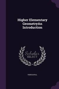 Higher Elementary GeometryAn Introduction
