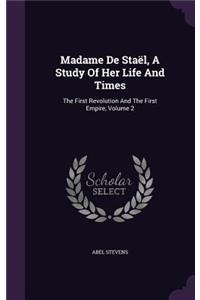 Madame De Staël, A Study Of Her Life And Times