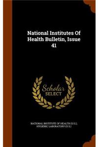 National Institutes of Health Bulletin, Issue 41