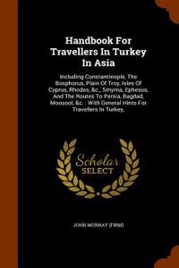 Handbook for Travellers in Turkey in Asia