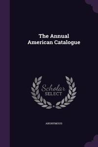 The Annual American Catalogue