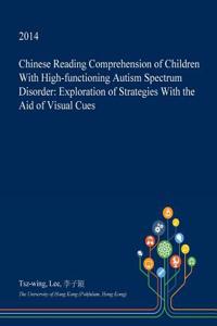 Chinese Reading Comprehension of Children with High-Functioning Autism Spectrum Disorder