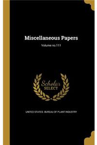 Miscellaneous Papers; Volume No.111