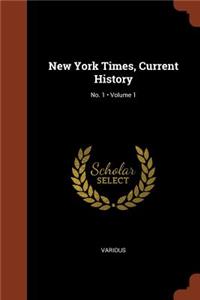 New York Times, Current History; Volume 1; No. 1