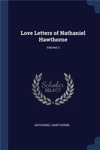 Love Letters of Nathaniel Hawthorne; Volume 2