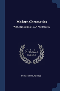 MODERN CHROMATICS: WITH APPLICATIONS TO