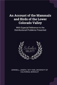 Account of the Mammals and Birds of the Lower Colorado Valley