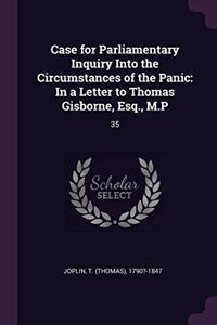 Case for Parliamentary Inquiry Into the Circumstances of the Panic