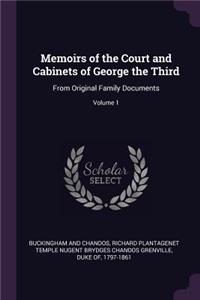 Memoirs of the Court and Cabinets of George the Third