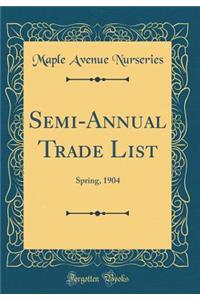 Semi-Annual Trade List