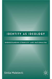 Identity as Ideology