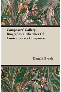 Composers' Gallery - Biographical Sketches Of Contemporary Composers