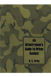 An Infantryman's Guide to Urban Combat