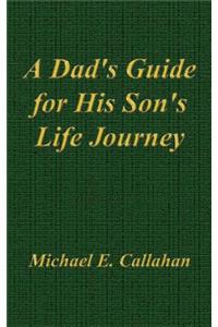Dad's Guide for His Son's Life Journey