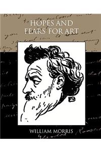 Hopes and Fears for Art