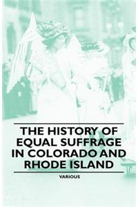 The History of Equal Suffrage in Colorado and Rhode Island