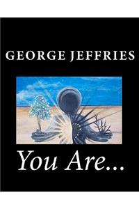 You Are...