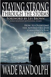 Staying Strong Through The Storms
