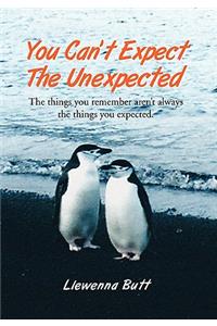 You Can't Expect the Unexpected!