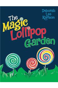 The Magic Lollipop Garden