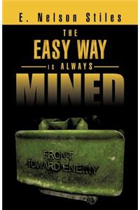 Easy Way Is Always Mined