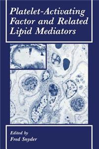Platelet-Activating Factor and Related Lipid Mediators