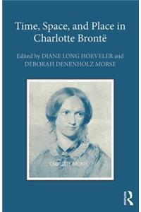Time, Space, and Place in Charlotte Bronte
