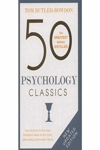 50 Psychology Classics : The Greatest Books Distilled