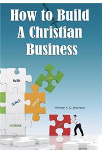 How to Build a Christian Business