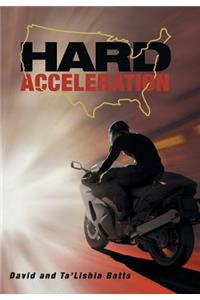 Hard Acceleration