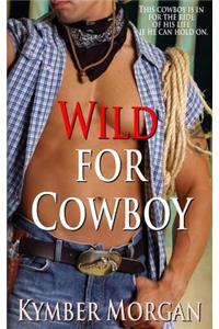 Wild For Cowboy