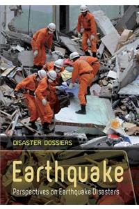 Disaster Dossiers Earthquake Perspectives on Earthquake Disasters