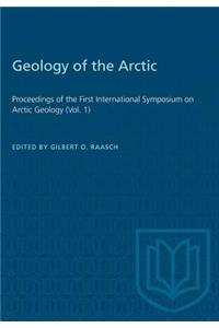 Geology of the Arctic: Proceedings of the First International Symposium on Arctic Geology (Vol. 1)