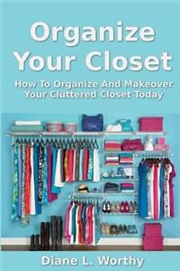 Organize Your Closet