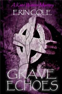 Grave Echoes: A Kate Waters Mystery