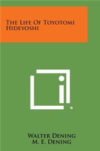 Life of Toyotomi Hideyoshi