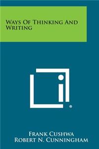 Ways of Thinking and Writing
