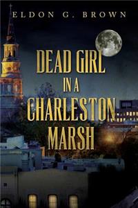 Dead Girl in a Charleston Marsh